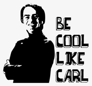 Be Cool Like Carl Sagan - Carl Sagan Black And White Cartoon, HD Png Download, Free Download