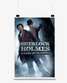 A Game Of Shadows - Sherlock Holmes A Game Of Shadows Posters, HD Png Download, Free Download