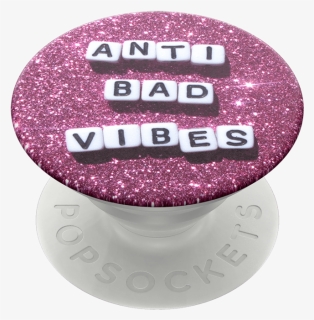 Popsockets Anti Bad Vibes Popgrip - Circle, HD Png Download, Free Download
