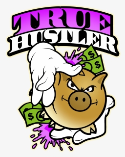 True Hustler Clipart , Png Download - Hustler Clipart, Transparent Png, Free Download
