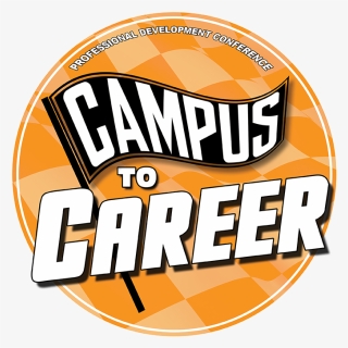 Campus To Career Personal Development Conference - Campus To Career, HD Png Download, Free Download