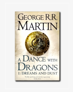 A Dance With Dragons - Dance With Dragons Dreams And Dust Book, HD Png Download, Free Download