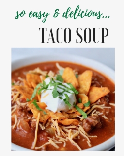 This Delicious Taco Soup Is Made With Ground Beef, - Feu, HD Png Download, Free Download