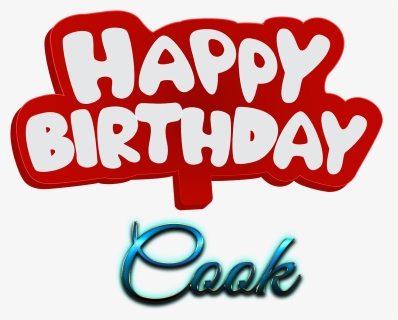 Cook Happy Birthday Name Logo - Happy Birthday Naidu, HD Png Download, Free Download