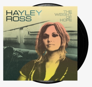 Hayley Ross The Weight Of Hope, HD Png Download, Free Download