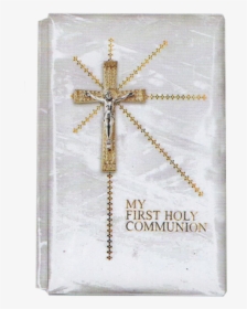 First Holy Communion Missal Crucifix On Cover And Inside - Cross, HD Png Download, Free Download