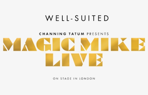 Magic Mike Live Official London Website - Magic Mike, HD Png Download, Free Download