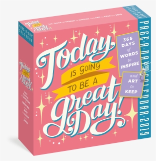 9781523502813 3d V=1537390857 - Today Is Going To Be A Great Day Calendar, HD Png Download, Free Download
