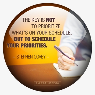 The Key Is Not To Prioritize Your Schedule But To Schedule - Key Is Not To Prioritize What's Ur Priorities Image, HD Png Download, Free Download