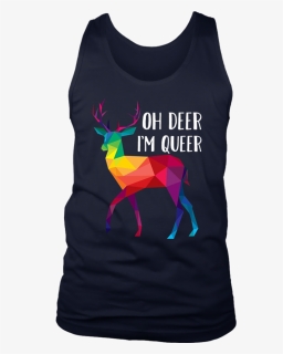 Oh Deer I"m Queer Tshirt Lgbt Gay Pride Tee - Trump St Pattys Day Shirt, HD Png Download, Free Download