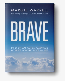 Brave - Brave Margie Warrell, HD Png Download, Free Download