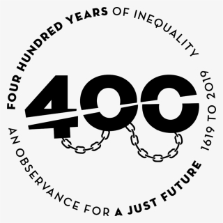 People S 1619-2019 Black - 400 Years Of Inequality, HD Png Download, Free Download