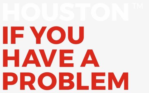 Houston • If You Have A Problem - Museum Afro Brazil, HD Png Download, Free Download