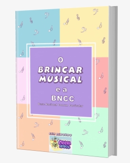 O Brincar Musical E A Bncc - Paper, HD Png Download, Free Download