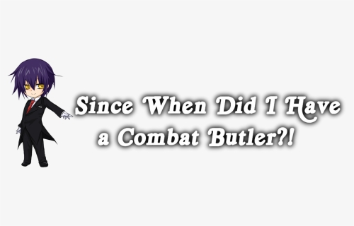 Since When Did I Have A Combat Butler - Parallel, HD Png Download, Free Download