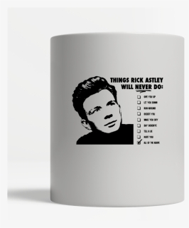 Things Rick Astley Will Never , Png Download - Things Rick Astley Will Never, Transparent Png, Free Download