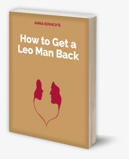 Get A Leo Man Back, HD Png Download, Free Download