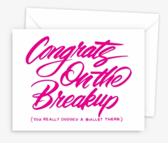 Congrats On The Breakup, HD Png Download, Free Download