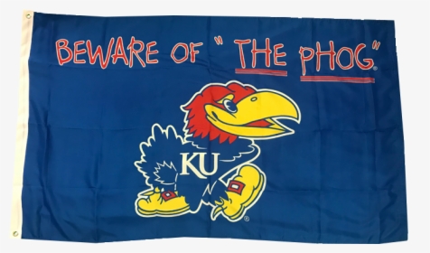 Beware Of The Phog Flag - Kansas Jayhawks, HD Png Download, Free Download