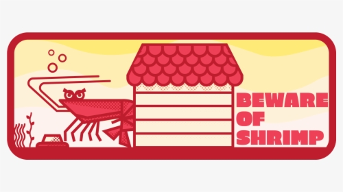 Beware Of Shrimp"  Class="lazyload Lazyload Mirage, HD Png Download, Free Download