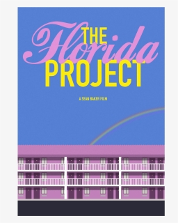 Photograph Graphic Poster Graphics Alternative Film - Florida Project Film Poster, HD Png Download, Free Download