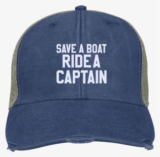 Save A Boat Ride A Captain Hat - Baseball Cap, HD Png Download, Free Download
