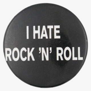 I Hate Rock N Roll - Circle, HD Png Download, Free Download