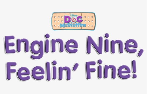 Engine Nine, Feelin Fine - Doc Mcstuffins, HD Png Download, Free Download