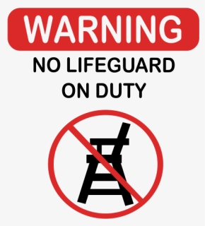 Warning No Lifeguard - Funny Sayings And Signs, HD Png Download, Free Download