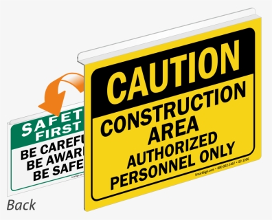 Caution Construction Area Safety First Sign - Safety First Sign, HD Png Download, Free Download