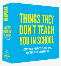 Fun Fact Png , Png Download - Things They Don T Teach U In School Board Game, Transparent Png, Free Download
