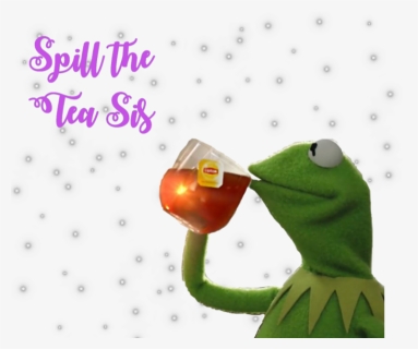 #kermit Spill The Tea #kermitthefrog #tea #meme - Kermit Sipping Tea Sticker, HD Png Download, Free Download