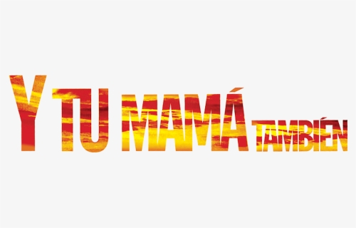 Y Tu Mamá También - Y Tu Mamá También Logo, HD Png Download, Free Download