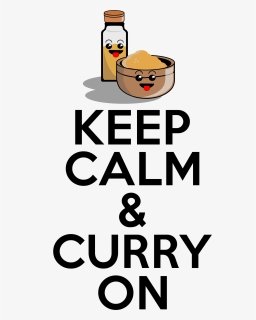 Keep Calm & Curry On Image Clipart , Png Download - Keep Calm And Carry, Transparent Png, Free Download