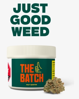 Just Good Weed - Pet Supply, HD Png Download, Free Download