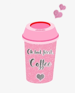 #ftedtickers #coffee #bling #pink #quotes #drink #glitter - Plastic, HD Png Download, Free Download