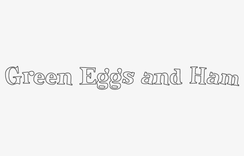 Green Eggs And Ham Png - Green Eggs And Ham Font, Transparent Png, Free Download
