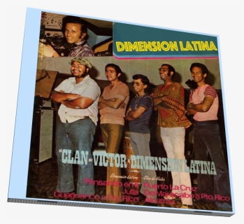 El Clan De Victor & La Dimension Latina - Dimension Latina Y El Clan De Victor, HD Png Download, Free Download