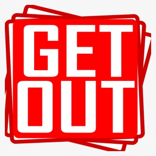Get Out - Get Out Png, Transparent Png, Free Download