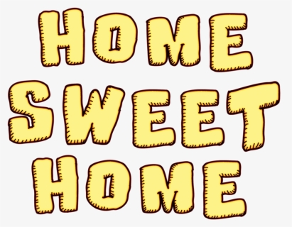 Home Sweet Home Png , Png Download, Transparent Png, Free Download