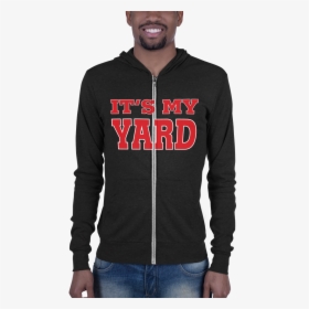 The Undertaker "it"s My Yard - Hoodie, HD Png Download, Free Download