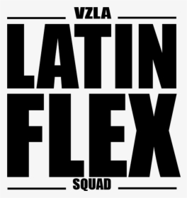 Logo Tpografia Negra Latin Flex Squad Copia - Extra Extra Read All, HD Png Download, Free Download