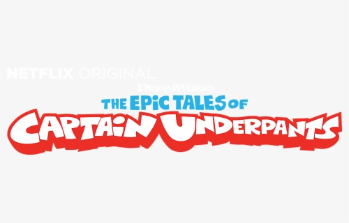 The Epic Tales Of Captain Underpants , Png Download, Transparent Png, Free Download