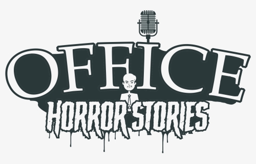 Office Horror Stories Podcast - Poster, HD Png Download, Free Download