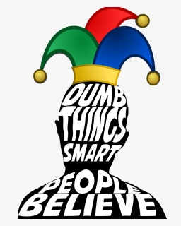 Dumb Things Smart People Believe Everything Happens, HD Png Download, Free Download
