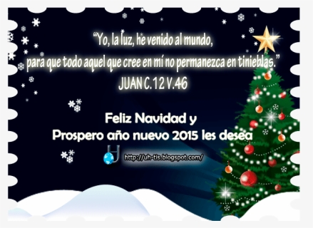 Mensaje De Navidad Y Año Nuevo 2015, Del Blog Uh T - Christmas Tree, HD Png Download, Free Download