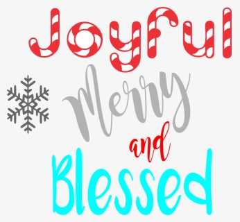 Blessed Png , Png Download - Joyful Merry And Blessed Png, Transparent Png, Free Download