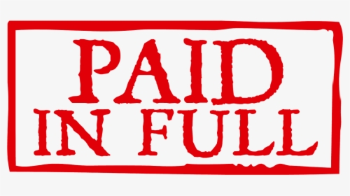 Paid In Full Png - Paid In Full Stamp Png, Transparent Png, Free Download