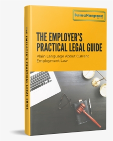 Employer"s Practical Legal Guide - Book Cover, HD Png Download, Free Download