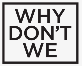 Why Don"t We Logo - Logo Why Don T We, HD Png Download, Free Download